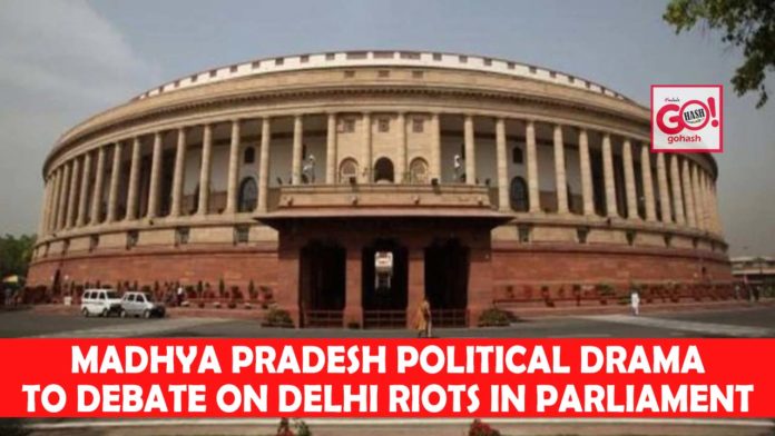 Madhya Pradesh political drama to debate on Delhi riots in Parliament